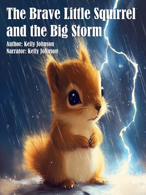 cover image of The Brave Little Squirrel and the Big Storm